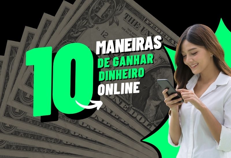  10 maneiras de ganhar dinheiro online